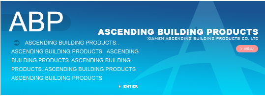 Xiamen Ascending Building Products Co.,Ltd.