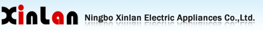 Ningbo Xinlan Electric Appliances Co.,Ltd.