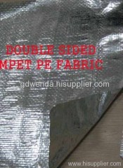 DOUBLE SIDED MPET PE FABRIC