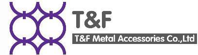 T&F Metal Accessories Co.,Ltd