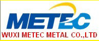 Wuxi Metec Metal Co., Ltd.