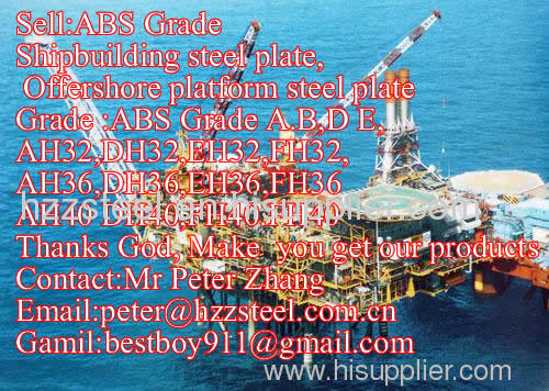 Sell :Shipbuilding steel plate,Grade,ABS/AH40,ABS/EQ51,ABS/AQ56,ABS/EQ63,steel plate/sheets/Material/Spec/A131