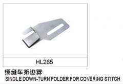 SINGLE DOWN-TURN FOLDER FOR COVERING STITCH HL265