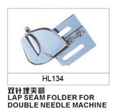 LAP SEAM FOLDER FOR DOUBLE NEEDLE MACHINE HL134