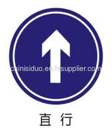 Traffic highway aluminum plate go straight indication signage