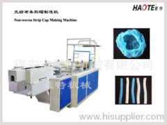 Automatic Non-woven Strip Cap Making Machine