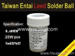 Taiwan Entai 0.4mm*25Wpcs Imported leaded BGA solder ball