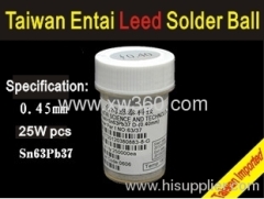 Taiwan Entai 0.45mm*25Wpcs BGA solder ball(leaded)
