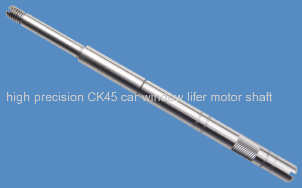 high precision CK45 car window lifer motor shaft
