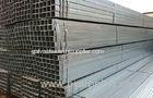 Hot Rolled Galvanized Steel Square Tubing , Bs1387 Hollow Section Square / Rectangular Pipe