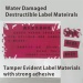 Water Damaged Destructible Label