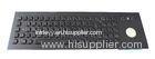 IP65 Dynamic Vandal Proof Black Metal Keyboard With Chemeleon Trackball