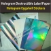 Hologram ultra destructible vinyl eggshell paper sheets