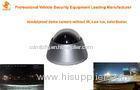 Vandalproof Car Dome Camera High Resolution For Home / Lift / Car