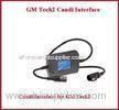 High Performance Gm Tech2 Scanner , Gm Tech 2 Candi Interface