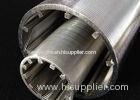 45mm Stainless Steel Well Screen / High Precision Wedge Wire Filter