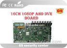 Full HD CCTV DVR Mainboard 16 Channel Sata Burner / Network Backup Mode