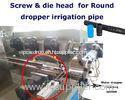 High Speed Drip Irrigation Pipe Extrusion Line With Inside Round Dripper