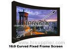 Fixed Frame Curved Projection Screen 106" Diagonal 16 / 9 HD Projector Screens