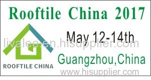 The 7th CHINA ROOFTILE & TECHNOLOGY EXHIBITION 2017
