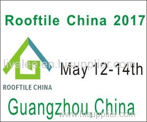 The 7th CHINA ROOFTILE & TECHNOLOGY EXHIBITION 2017