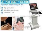 Oxygen Water Jet Peel Skin Care Machines For Removal Fine Lines / Acne / Scar