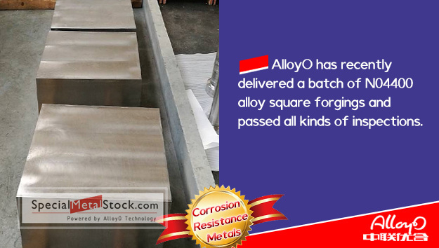 AlloyO Special Metal: N04400 Alloy Square Forgings have passed all kinds of inspections