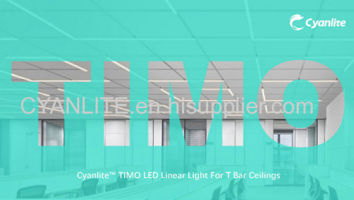 Cyanlite LED T grid linear light TIMO for T15/T24 T bars lay-on ceiling