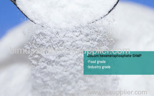 food grade Sodium hexametaphosphate