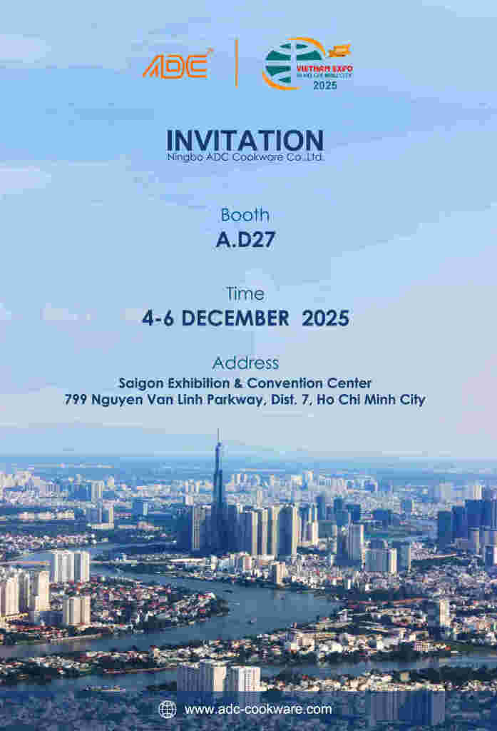 ADC Cookware Cordially Invites Partners to Visit VIETNAM EXPO IN HO CHI MINH CITY 2025 ADC Cookware