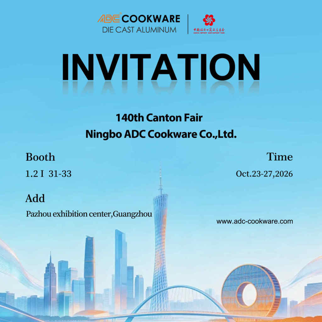 Ningbo ADC Cookware at the 140th Canton Fair Phase 2