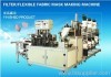 Filter/Flexible Fabric Mask Making Machine