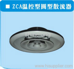 ZCA Temperature Controlled Round Type Air Diffuser