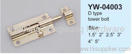 D type tower bolt