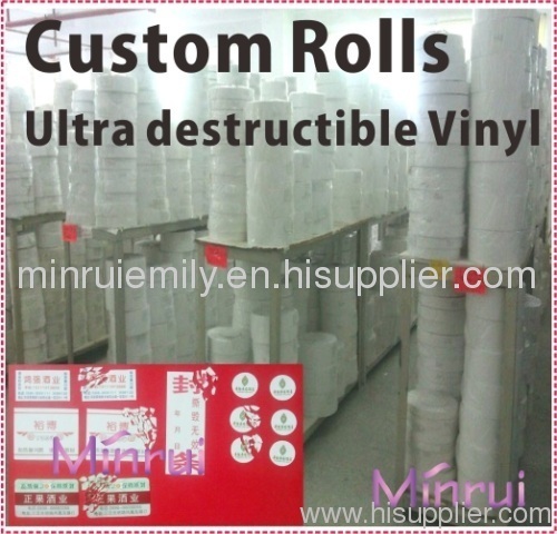 Custom Rolls of high tack ultra destructible vinyl materials