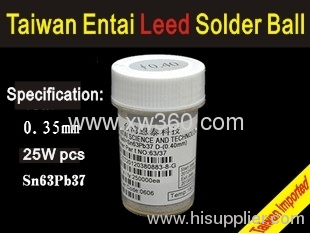 Taiwan Entai 0.35mm*25Wpcs Imported leaded solder ball