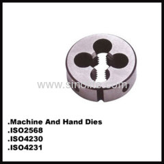 ISO4231 Machine and hand round thread dies