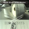 Custom Matte Silver PET Vinyl Warranty Void Stickers,Silver VOID Vinyl Stikcers,Tamper Proof Seal Stickers In Rolls