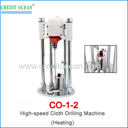 CREDIT OCEAN high speed heating cloth drilling machine