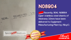 AlloyO Special Metal: Delivery of 904L N08904 Stainless Steel 3.0mm sheet is finished