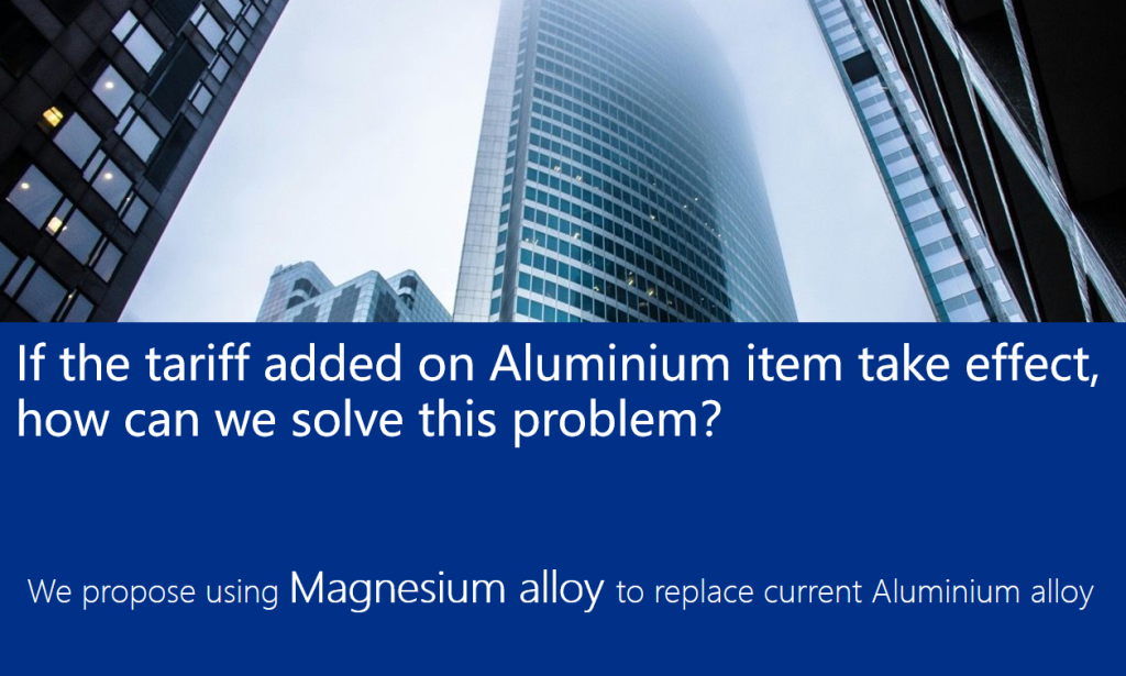 How to face the trade tariff added on Aluminum Items